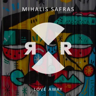 Love Away by Mihalis Safras