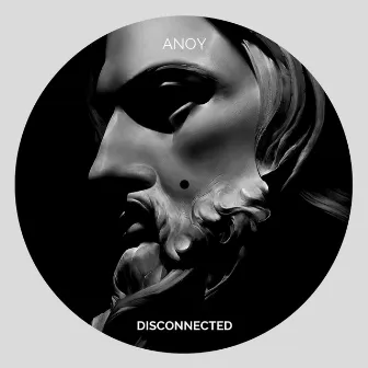 Disconnected by Anoy