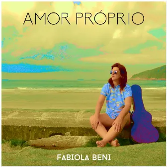 Amor Próprio by Fabiola Beni