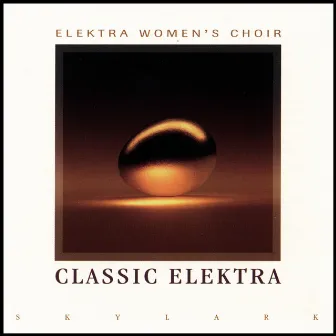 Classic Elektra by Elektra Women's Choir