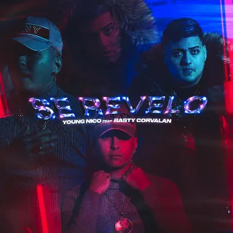 Se Revelo (Con Basty Corvalan) by Young Nico