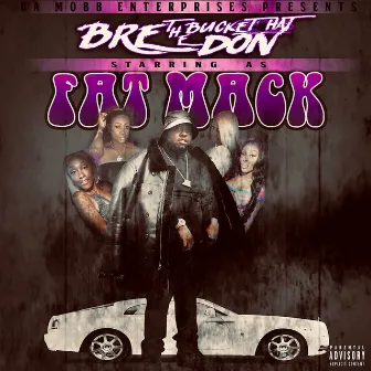 Fat Mack by Bre The Bucket Hat Don