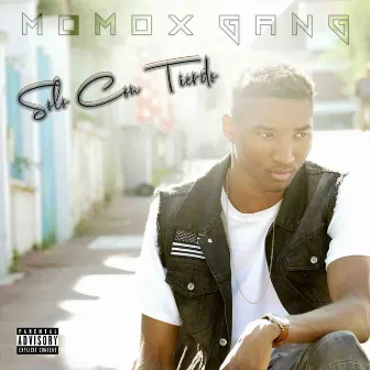 Solo Con Tierdo by Momox Gang