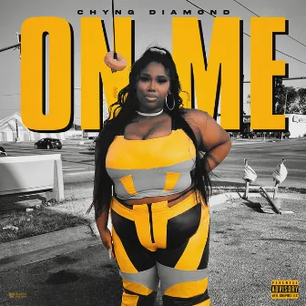 On Me by Chyng Diamond