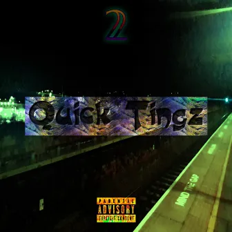 Quick Tingz 2 by Tobija