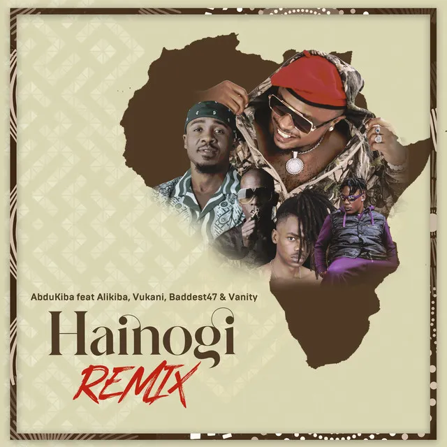 Hainogi (feat. Alikiba, Vukani, Baddest47 & Vanity) - Remix