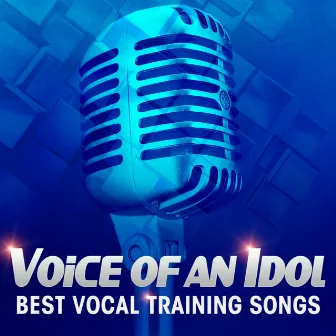 Voice of an Idol - Best Vocal Training Songs by Pitch Perfect