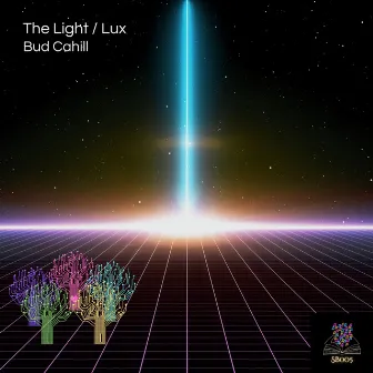 The Light / Lux by Bud Cahill