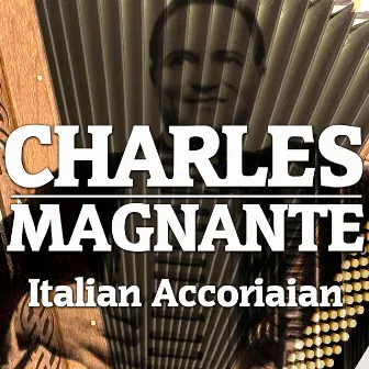 Italian Accordian by Charles Magnante