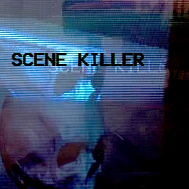 Scene Killer