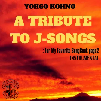 A TRIBUTE TO J-SONGS For My Favorite SongBook page2 (Instrumental) by 河野陽吾