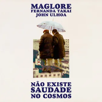 Não Existe Saudade No Cosmos by Maglore