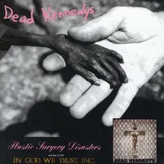 Plastic Surgery Disasters/In God We Trust, Inc. by Dead Kennedys