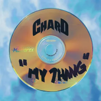 My Thang by Chard