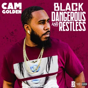 Black Dangerous and Restless by Cam Golden