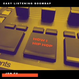 How I Hip Hop by Jon Fu