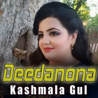 Deedanona by Kashmala Gul