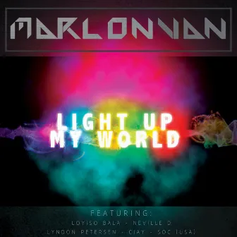 Light Up My World by Marlon Van