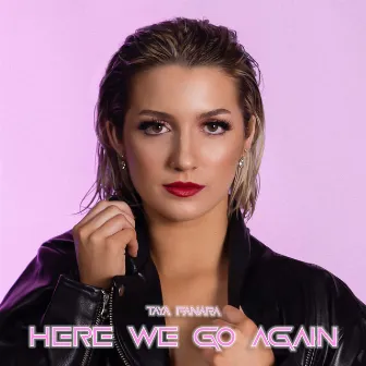 Here We Go Again by Taya