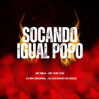 Socando Igual Popo by DJ Leozinho da ROÇA