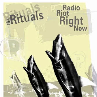 The Rituals / Radio Riot Right Now by The Rituals