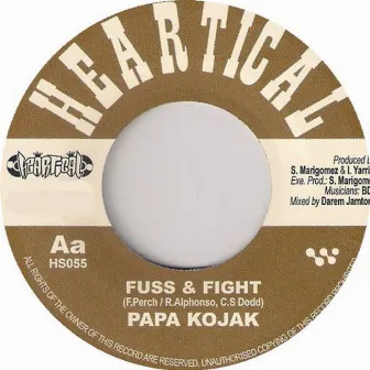 Fuss & Fight by Papa Kojak