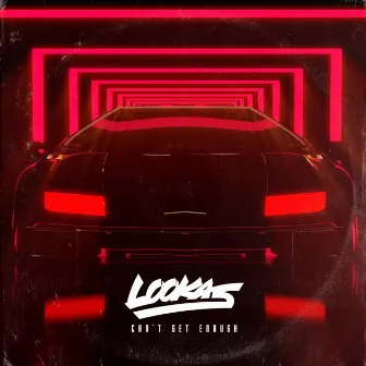 Can't Get Enough by Lookas