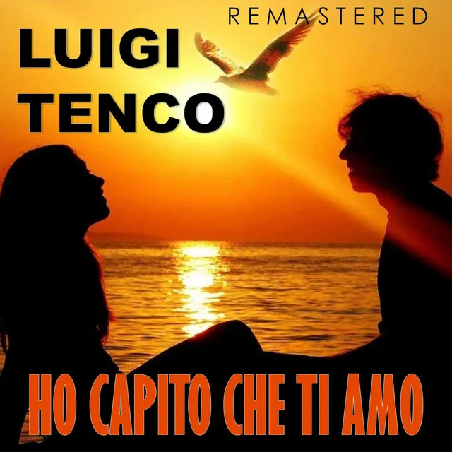 Ho capito che ti amo (Remastered)