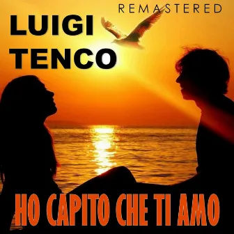 Ho capito che ti amo (Remastered) by Luigi Tenco