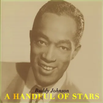 A Handful of Stars by Buddy Johnson