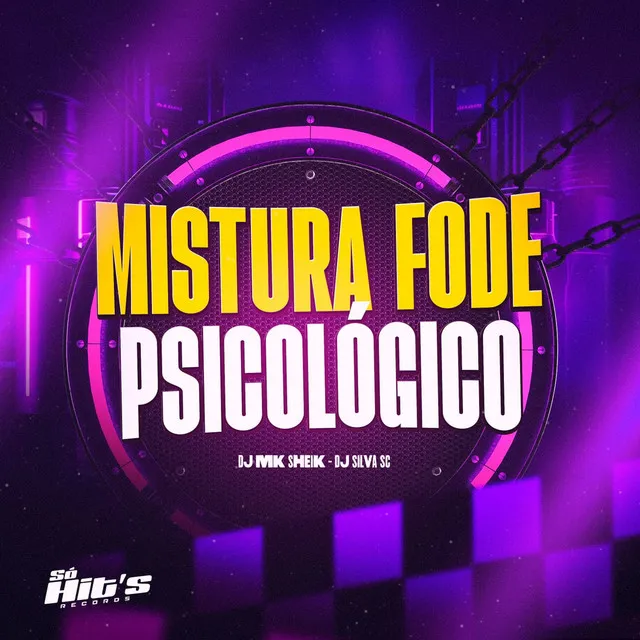 Mistura Fode Psicológico