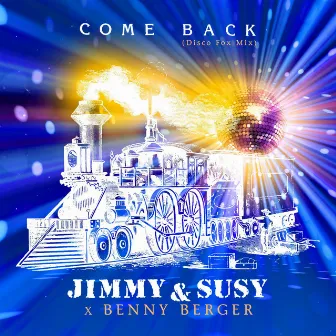 Come Back (Disco Fox Mix) by Benny Berger