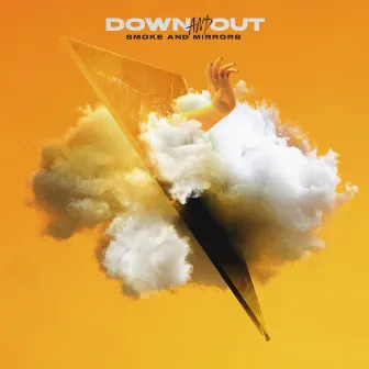 Smoke And Mirrors by Down And Out