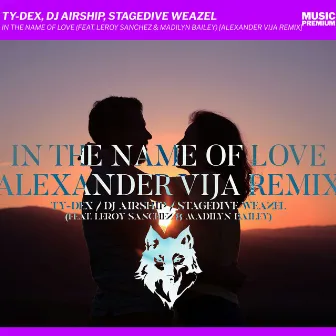 In the Name of Love (Alexander Vija Remix) by DJ AirshiP