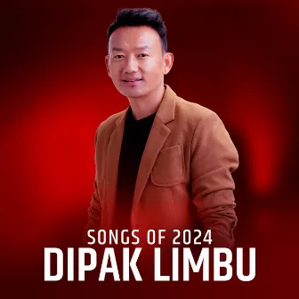 Songs of 2024 by Dipak Limbu