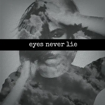 Eyes Never Lie by Thea Alana