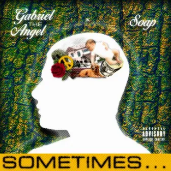 Sometimes... by Gabriel the Angel