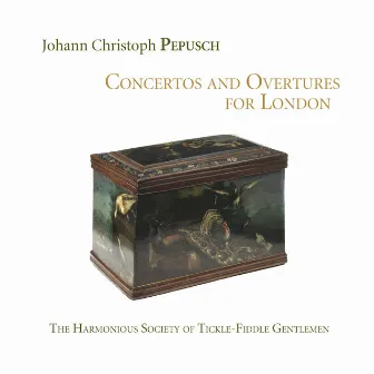 Pepusch: Concertos and Overtures for London by Johann Christoph Pepusch