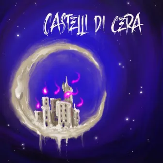 Castelli di cera by Narbe