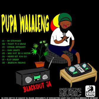 Pupa Walaleng by Blackout JA