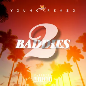 2 Baddies by Young Renzo