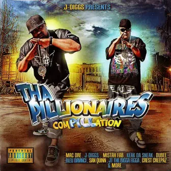 J-Diggs Presents: Com-PILL-ation by Tha Pillionaires