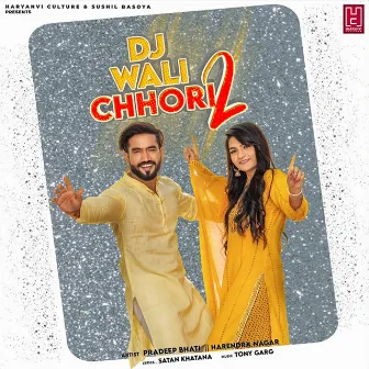 Dj Wali Chhori 2 by Pradeep Bhati