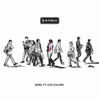 IN PUBLIC (feat. Kye Colors) by 92REL