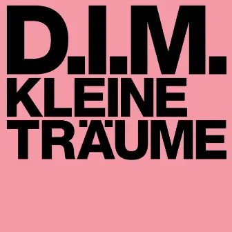 Kleine Träume by D.I.M.