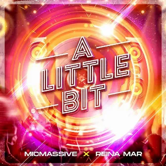 A Little Bit by Reina Mar