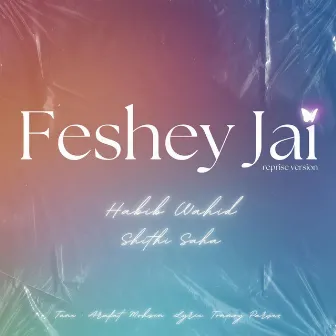 Feshey Jai (Reprise Version) by Arafat Mohsin