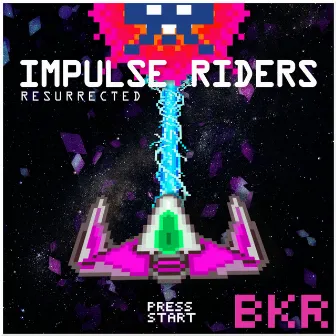 Resurrected by Impulse Riders