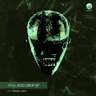 Acid Drop EP by iMiKe