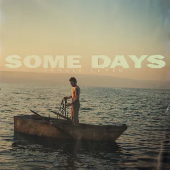 Some Days by Dennis Lloyd